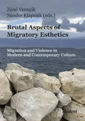 Obrázek produktu pro Brutal Aspects of Migratory Esthetics