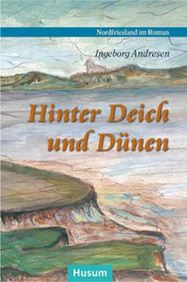 Obrázek produktu pro Andresen, I: Hinter Deich und Dünen