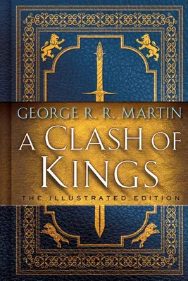 Obrázek produktu pro A Clash of Kings: The Illustrated Edition