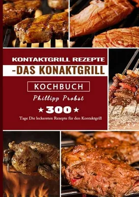 Produktbild von Kontaktgrill Rezepte - Das Konaktgrill Kochbuch