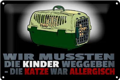 Produktbild von Blechschild Spruch 30x20cm Kinder weggegeben Katze allergisch