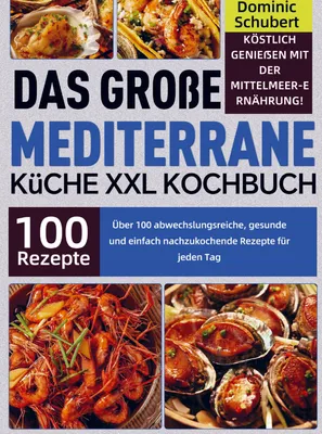 Produktbild von Das große Mediterrane Küche XXL Kochbuch