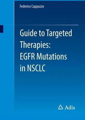 Obrázok produktu pre Guide to Targeted Therapies: EGFR mutations in NSCLC