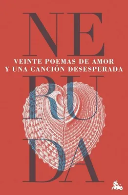 Image de Vingt poèmes d'amour et une chanson désespérée