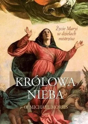 Obrázek produktu pro Królowa Nieba. Życie Maryi w dziełach mistrzów