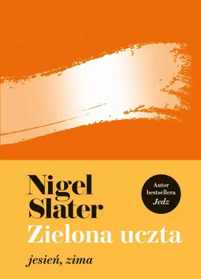 Produktbild von Zielona uczta: przepisy na jesień i zimę