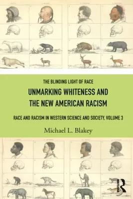 Produktbild von Unmarking Whiteness and the New American Racism