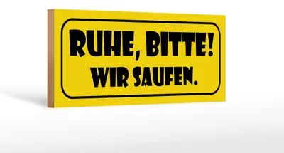 Produktbild von Holzschild Spruch 27x10cm Ruhe, Bitte Wir saufen