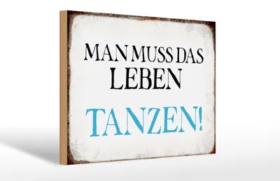 Produktbild von Holzschild Spruch 30x20cm man muss das Leben tanzen