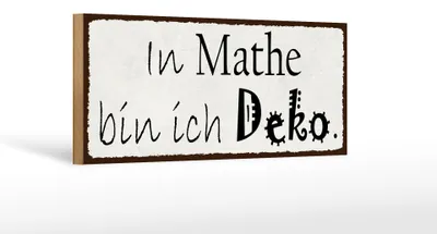 Produktbild von Holzschild Spruch 27x10cm in Mathe bin ich
