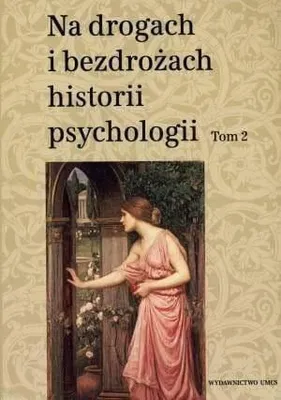 Image de Na drogach i bezdrozach historii psychologii Tom 2