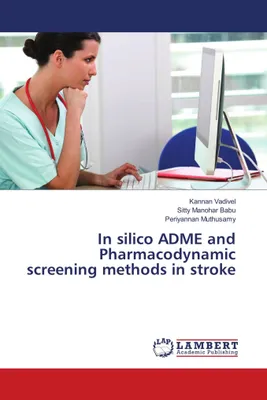 Produktbild von In silico ADME and Pharmacodynamic screening methods in stroke