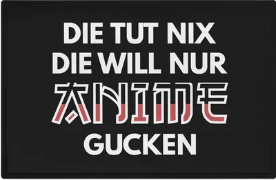 Produktbild von Trendation - Anime Fußmatte Geschenk Die Tut Nix Die Will Nur Anime Gucken Liebhaber Geschenkidee Fussmatte 60x40 cm