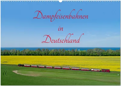 Produktbild von Dampfeisenbahnen in Deutschland (Wandkalender 2025 DIN A2 quer), CALVENDO Monatskalender