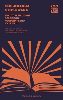 Image de Socjologia stosowana. Tradycje naukowe i współczesne wyzwania