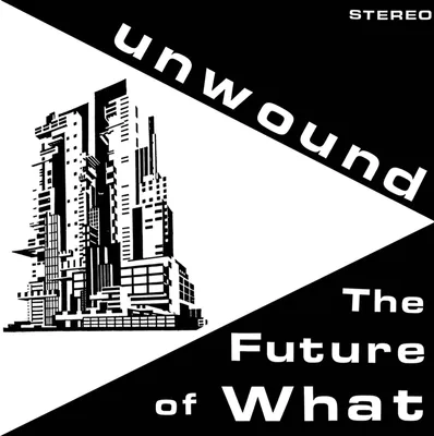Produktbild von Unwound: The Future of What