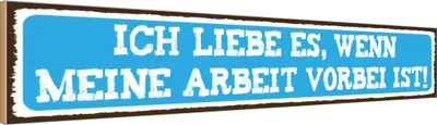 Produktbild von vianmo Holzschild 10x46 cm ich liebe wenn Arbeit vorbei ist Spruch Zitat