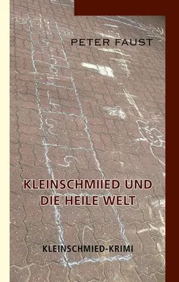 Produktbild von Kleinschmiied und die heile Welt