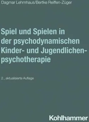 Obrázek produktu pro Spiel und Spielen in der psychodynamischen Kinder- und Jugendlichenpsychotherapie