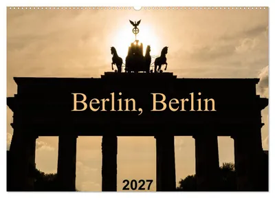 Produktbild von Berlin, Berlin 2027 (Wandkalender 2027 DIN A2 quer), CALVENDO Monatskalender