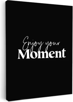 Produktbild von MuchoWow® - Leinwandbilder - Zitate - Genieße deinen Moment - Sprichwort - Schwarz, Wandbild, Wanddeko Bilder Wohnzimmer, 50x70 cm