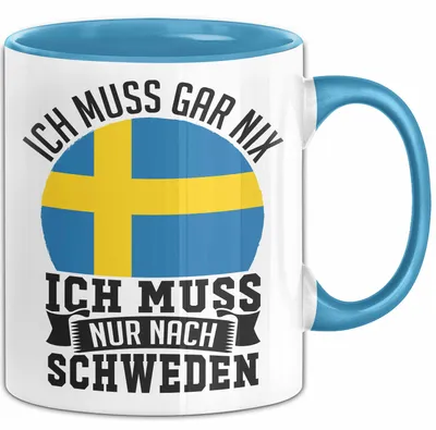 Produktbild von Schweden Tasse Geschenkidee Urlaub Ich Muss Gar Nix Ich Muss Nur Nach Schweden (Blau)