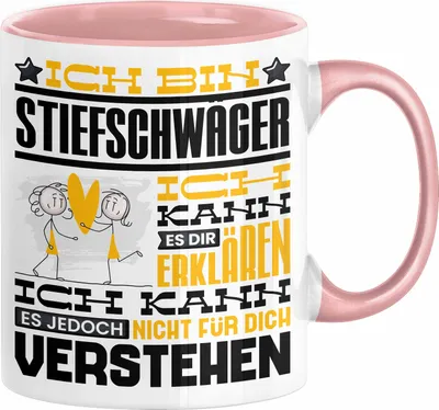 Produktbild von Stiefschwäger Geschenk Kaffee-Tasse Geschenkidee für Stiefschwäger Ich Bin Stiefschwäger Ich Kann Es Dir Erklären Jedoch Nicht Für Dich Verstehen Spruch Lustig (Rosa)