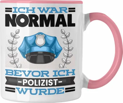 Produktbild von Trendation - Polizei Tasse Geschenk Spruch für Polizist Ich War Normal Bevor Ich Polizist Wurde Lustig Geschenkidee (Rosa)