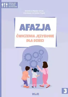 Zdjęcie produktu dla Afazja. Ćwiczenia językowe dla dzieci cz.3