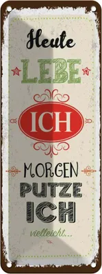 Produktbild von vianmo Blechschild 27x10 cm heute lebe ich morgen putze Spruch Zitat