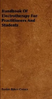 Immagine prodotto di Handbook of Electrotherapy for Practitioners and Students