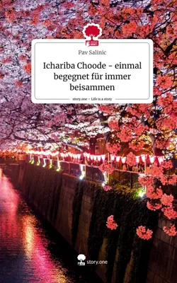 Produktbild von Ichariba Choode - einmal begegnet für immer beisammen. Life is a Story - story.one
