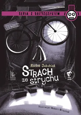 Obrázek produktu pro Strach ze strychu. Zabawna opowieść o przezwyciężaniu lęków