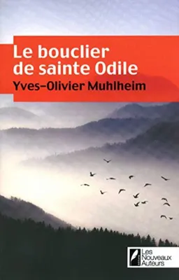 Image de Muhlheim Yves-olivier - LE BOUCLIER DE SAINTE ODILE