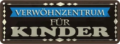 Produktbild von vianmo Blechschild 10x27 cm Verwöhnzentrum für Kinder Spruch Zitat