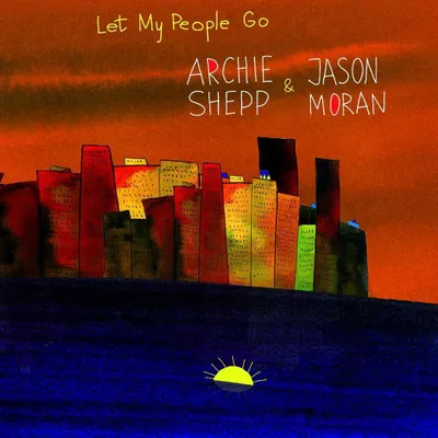 Zdjęcie produktu dla Archie Shepp & Jason Moran: Let My People Go - (LP / L)