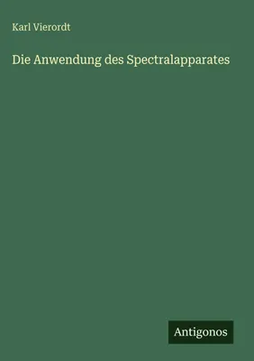 Produktbild von Die Anwendung des Spectralapparates