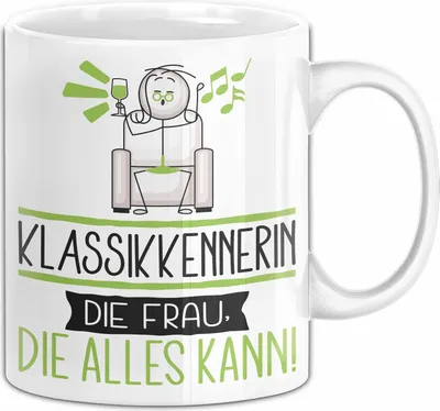 Produktbild von Klassikkennerin Geschenk Tasse Becher Die Frau Die Allen Kann Geschenkidee für eine Klassikkennerin Lustig (Weiß)