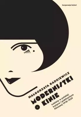 Obrázok produktu pre Modernistki o kinie - Małgorzata Radkiewicz, 416 stron