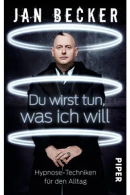 Produktbild von Du wirst tun, was ich will: Hypnose-Techniken für den Alltag