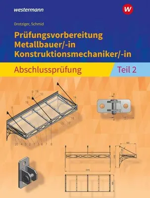 Image de Prüfungsvorbereitung Metallbauer/-in Konstruktionsmechaniker/-in  Abschlussprüfung Teil 2