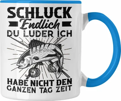 Produktbild von Trendation - Schluck Endlich Tasse Geschenkidee Fischer Fischen Lustiger Spruch zum Angeln (Blau)
