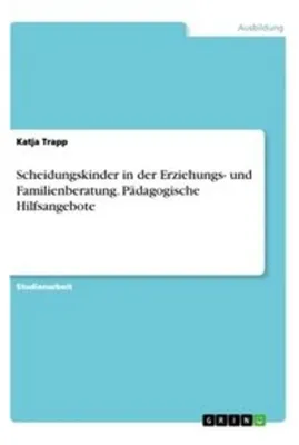 Obrázek produktu pro Scheidungskinder in der Erziehungs- und Familienberatung. Pädagogische Hilfsangebote