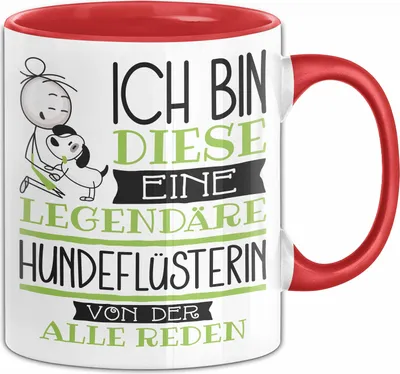Produktbild von Hundeflüsterin Tasse Geschenk Ich Bin Diese Eine Legendäre Hundeflüsterin Von Der Alle Reden Geschenkidee Geburtstag Weihnachten (Rot)