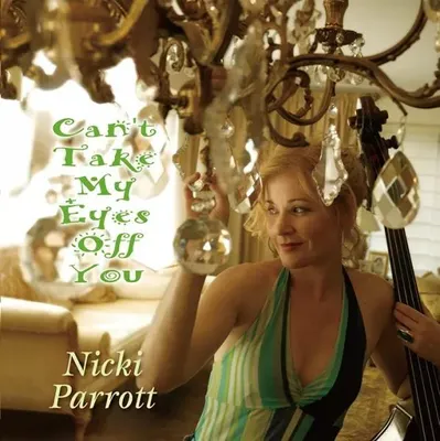Zdjęcie produktu dla PARROTT NICKI - Can`t Take My Eyes Off You (2LP/180g)