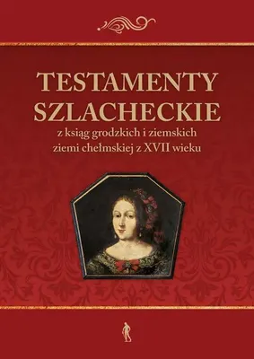 Image de Testamenty szlacheckie - (Buch auf Polnisch)