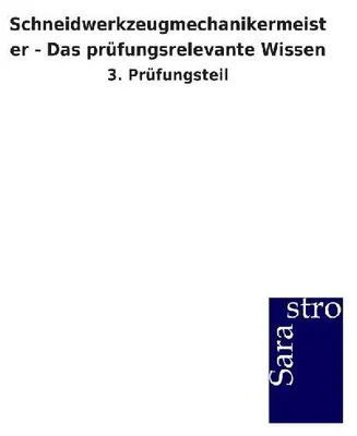 Produktbild von Schneidwerkzeugmechanikermeister - Das prüfungsrelevante Wissen