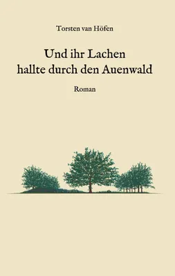 Produktbild von Und ihr Lachen hallte durch den Auenwald