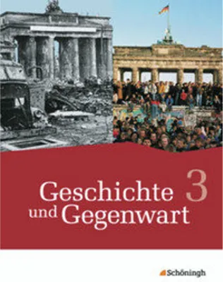 Image de Geschichte und Gegenwart 3 - Geschichtswerk für das mittlere Schulwesen in Nordrhein-Westfalen u.a. - Neubearbeitung