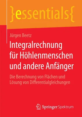Obrázok produktu pre Integralrechnung für Höhlenmenschen und andere Anfänger